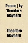 Poems  by Theodore Maynard