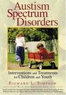 Autism Spectrum Disorders  Interventions and Treatments for Children and Youth