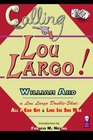 Calling Lou Largo