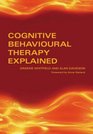 Cognitive Behavioural Therapy Explained