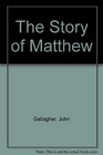 The Story of Matthew