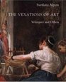The Vexations of Art Velazquez and Others