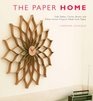 The Paper Home Side Tables Clocks Bowls and Other Home Projects Made from Paper