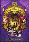 The Unfairest of them All (Ever After High, Bk 2)