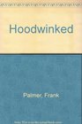 Hoodwinked