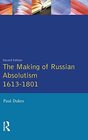 The Making of Russian Absolutism 16131801