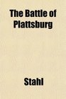 The Battle of Plattsburg