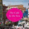 The Cafe by the Sea (Mure, Bk 1) (Audio CD) (Unabridged)