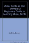 Ulster Scots as She Tunnels A Beginner's Guide to Learning Ulster Scots