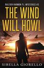 The Wind Will Howl Book 3 Raleigh Harmon PI