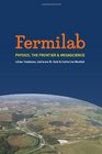 Fermilab Physics the Frontier and Megascience