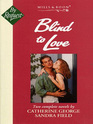 Blind to Love Lair of the Dragon / Love at First Sight