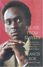 Escape from Slavery The True Story of My Ten Years in Captivity and My Journey to Freedom in America