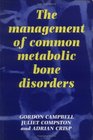 The Management of Common Metabolic Bone Disorders