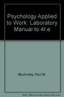 Psychology Applied to Work Laboratory Manual to 4re