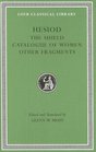 Hesiod Volume II The Shield Catalogue of Women Other Fragments