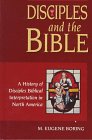 Disciples and the Bible A History of Disciples Biblical Interpretation in North America