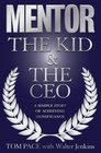Mentor The Kid  The CEO