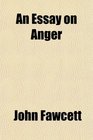 An Essay on Anger