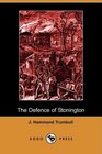 The Defence of Stonington  Against a British Squadron August 9th to 12th 1814