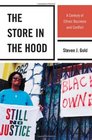 The Store in the Hood A Century of Ethnic Business and Conflict