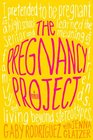 The Pregnancy Project A Memoir