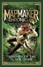 Prisoner of the Black Hawk (Mapmaker Chronicles, Bk 2)
