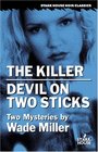 The Killer / Devil on Two Sticks