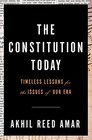 The Constitution Today Timeless Lessons for the Issues of Our Era