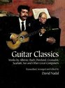 Guitar Classics Works by Albeniz Bach Dowland Granados Scarlatti Sor and Other Great Composers
