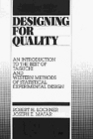 Designing for Quality An Introduction to the Best of Tuguchi  Western Methods of Statistical Experimental Design