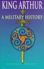 King Arthur A Military History