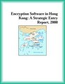 Encryption Software in Hong Kong A Strategic Entry Report 2000
