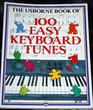 The Usborne Book of 100 Easy Keyboard Tunes