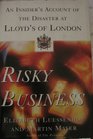 Risky Business An Insider's Account Of The Disaster At Lloyd's Of London