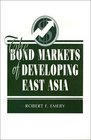 The Bond Markets Of Developing East Asia