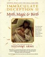 Immaculate Deception II: Myth, Magic & Birth