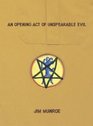 An Opening Act Of Unspeakable Evil