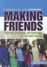 Making Friends The Art of Social Networking in Life and Online