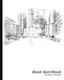 Blank Sketchbook City Life Cover Sketchpad / Drawing Book   80 Sheets160 Pages For  gift for artists Students and Teachers