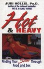 Hot   Heavy Finding Your Soul Through Food and Sex