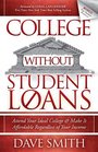 College Without Student Loans Attend Your Ideal College  Make It Affordable Regardless of Your Income