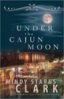 Under the Cajun Moon