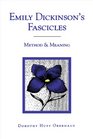 Emily Dickinson's Fascicles Method  Meaning