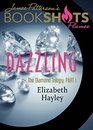 Dazzling: The Diamond Trilogy, Part I (BookShots Flames)