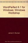 WordPerfect 61 for Windows Windows Workshop