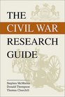 Civil War Research Guide A Guide for Researching Your Civil War Ancestor