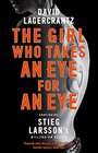 Girl Who Takes An Eye for An Eye Continuing Stieg Larsson's Millennium Series