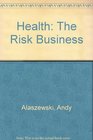 Health The Risk Business