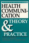 Health Communication Theory and Practice